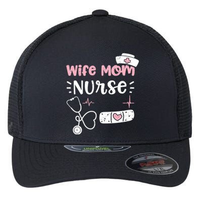 Mom: Wife Mom Nurse Nurse Sayings Gift Flexfit Unipanel Trucker Cap