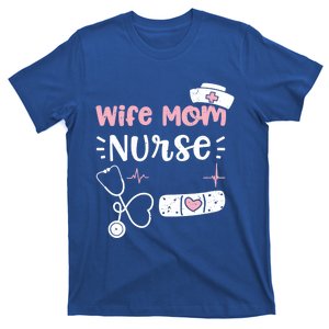 Mom: Wife Mom Nurse Nurse Sayings Gift T-Shirt