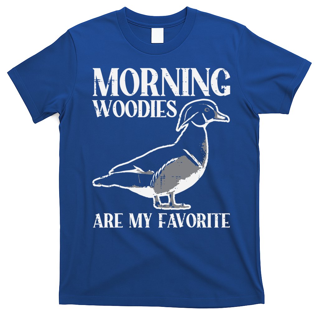 Morning Woody My Favorite Duck Hunting Funny Hunter Gift T-Shirt