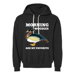 Morning Woody My Favorite Duck Hunting Funny Hunter Garment-Dyed Fleece Hoodie