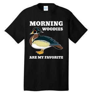 Morning Woody My Favorite Duck Hunting Funny Hunter Tall T-Shirt