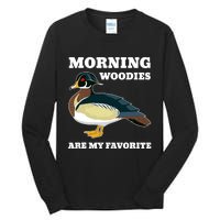 Morning Woody My Favorite Duck Hunting Funny Hunter Tall Long Sleeve T-Shirt