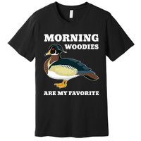 Morning Woody My Favorite Duck Hunting Funny Hunter Premium T-Shirt