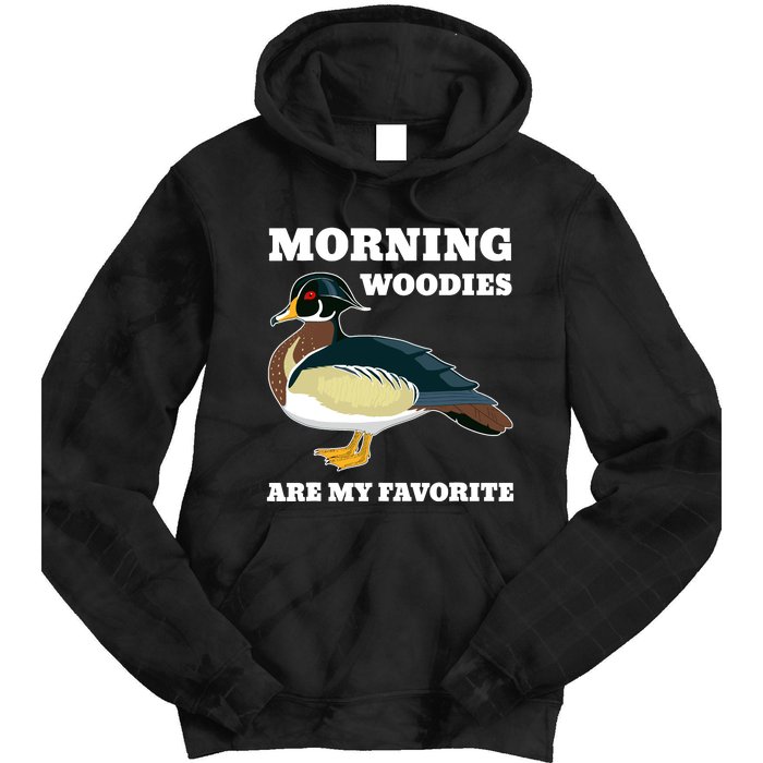 Morning Woody My Favorite Duck Hunting Funny Hunter Tie Dye Hoodie