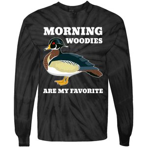 Morning Woody My Favorite Duck Hunting Funny Hunter Tie-Dye Long Sleeve Shirt