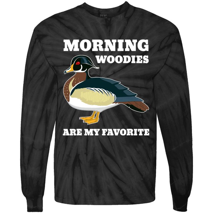 Morning Woody My Favorite Duck Hunting Funny Hunter Tie-Dye Long Sleeve Shirt