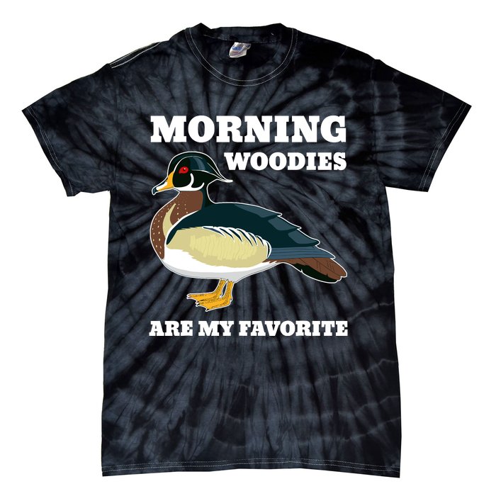 Morning Woody My Favorite Duck Hunting Funny Hunter Tie-Dye T-Shirt