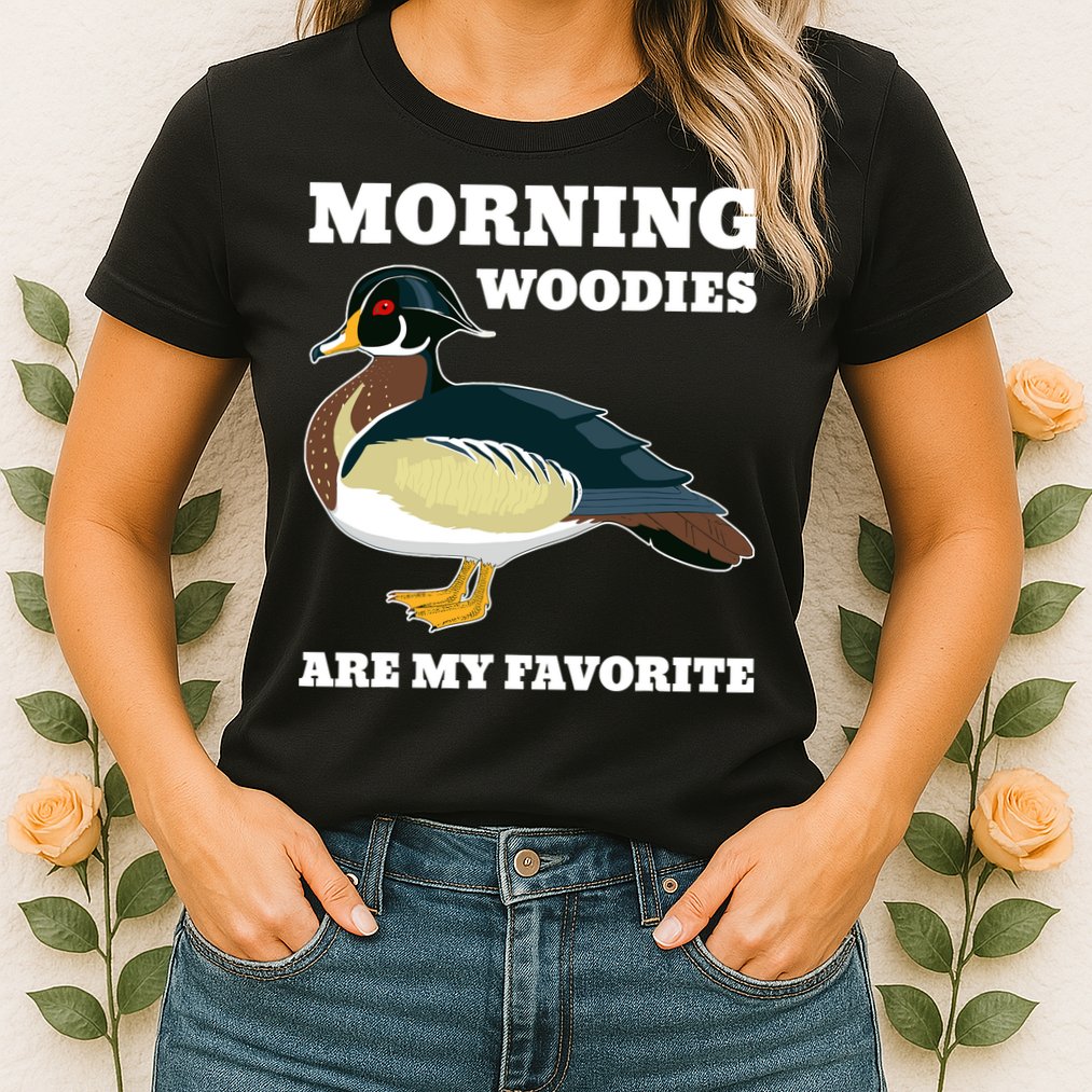 Morning Woody My Favorite Duck Hunting Funny Hunter Womens T-Shirt