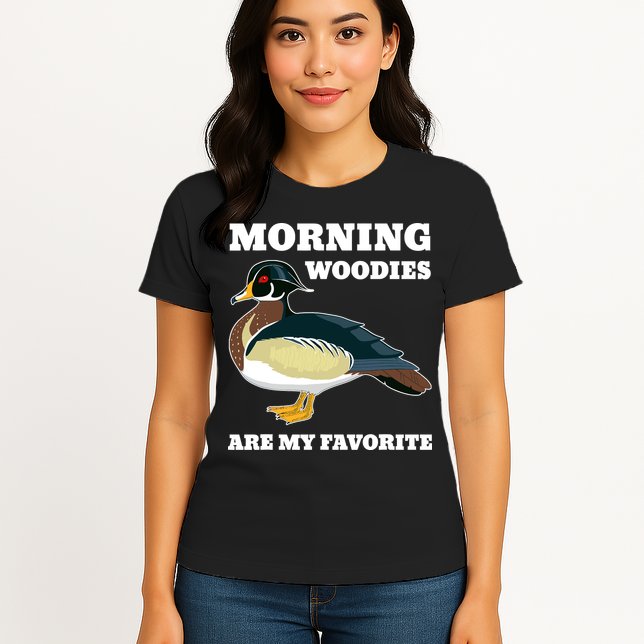 Morning Woody My Favorite Duck Hunting Funny Hunter Womens T-Shirt