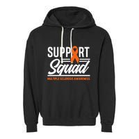 Ms Warrior Ms Support Squad Multiple Sclerosis Awareness Garment-Dyed Fleece Hoodie