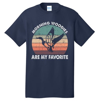 Morning Woody My Favorite Duck Hunting Funny Hunter Tall T-Shirt