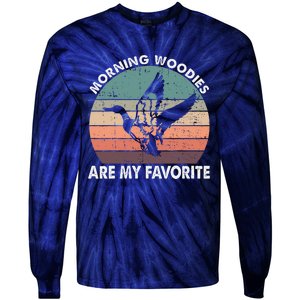 Morning Woody My Favorite Duck Hunting Funny Hunter Tie-Dye Long Sleeve Shirt