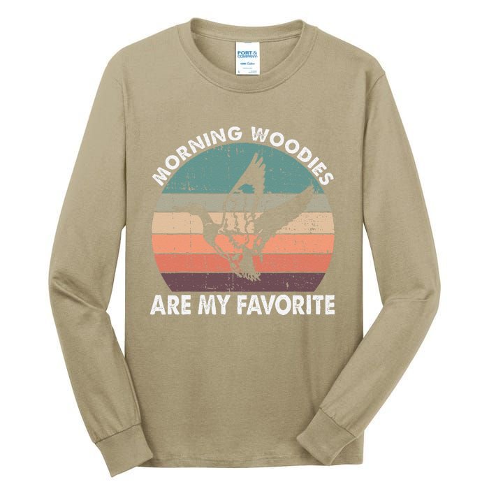 Morning Woody My Favorite Duck Hunting Funny Hunter Tall Long Sleeve T-Shirt