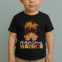 MS Warrior Messy Bun - Multiple Sclerosis Awareness Toddler T-Shirt