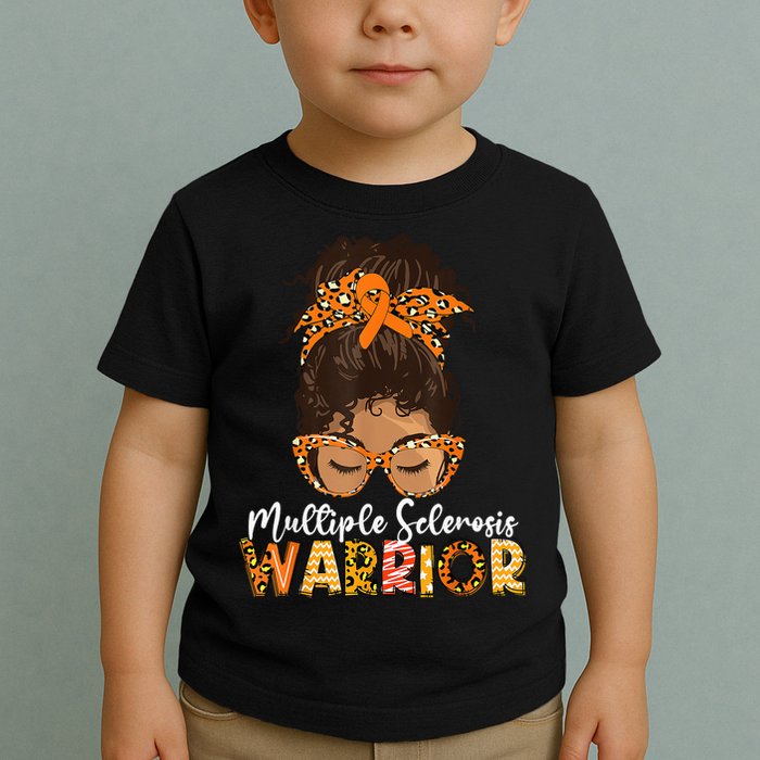MS Warrior Messy Bun - Multiple Sclerosis Awareness Toddler T-Shirt