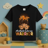 MS Warrior Messy Bun - Multiple Sclerosis Awareness Toddler T-Shirt