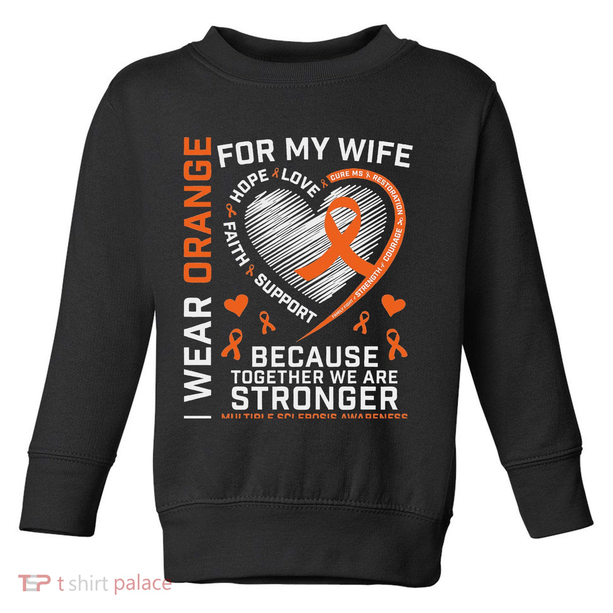 Ms Wife Multiple Sclerosis Ms Awareness Toddler Sweatshirt