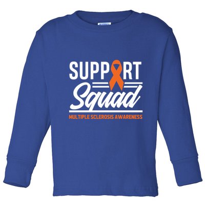 Ms Warrior Ms Support Squad Multiple Sclerosis Awareness Cute Gift Toddler Long Sleeve Shirt