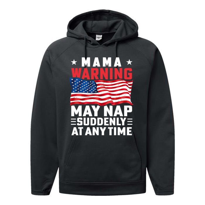 Mama Warning May Nap Suddenly At Any Time American Flag Performance Fleece Hoodie