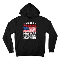 Mama Warning May Nap Suddenly At Any Time American Flag Hoodie