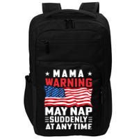 Mama Warning May Nap Suddenly At Any Time American Flag Impact Tech Backpack