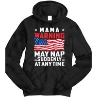 Mama Warning May Nap Suddenly At Any Time American Flag Tie Dye Hoodie