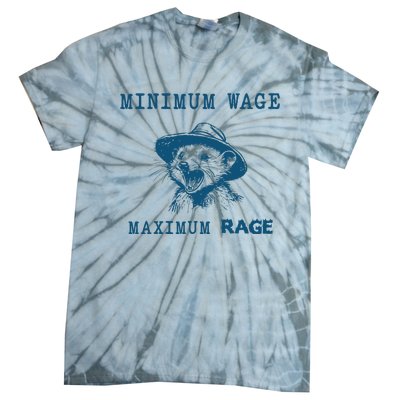 Minimum Wage Maximum Rage Vintage Opossum Meme Possum Lover Tie-Dye T-Shirt