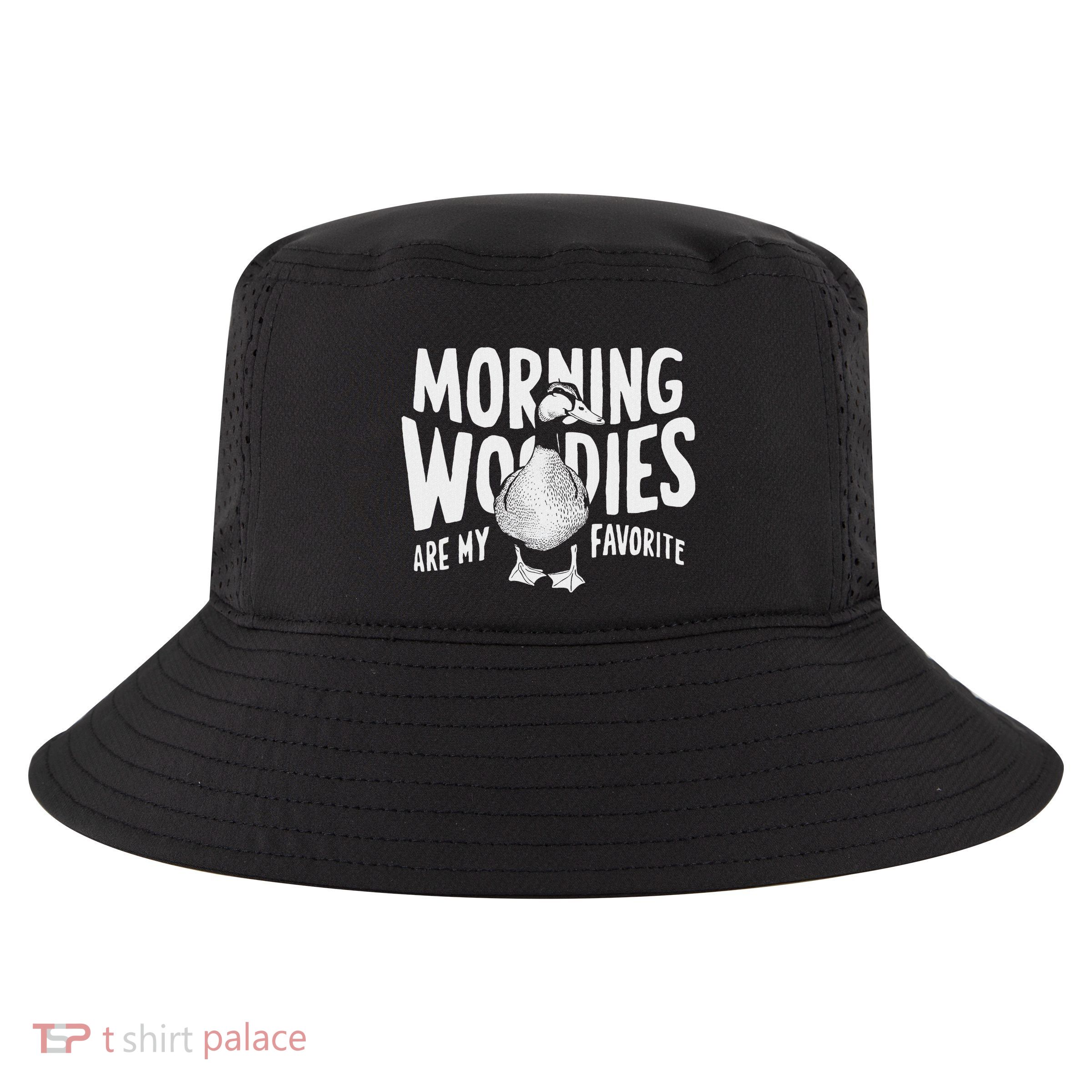 Morning Woody My Favorite Duck Hunting Funny Hunter Cool Comfort Performance Bucket Hat