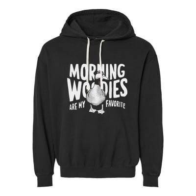 Morning Woody My Favorite Duck Hunting Funny Hunter Garment-Dyed Fleece Hoodie
