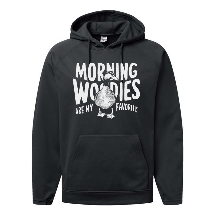 Morning Woody My Favorite Duck Hunting Funny Hunter Performance Fleece Hoodie