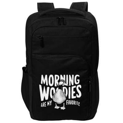 Morning Woody My Favorite Duck Hunting Funny Hunter Impact Tech Backpack