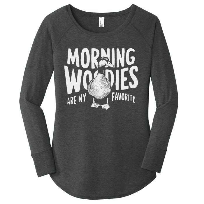 Morning Woody My Favorite Duck Hunting Funny Hunter Women's Perfect Tri Tunic Long Sleeve Shirt