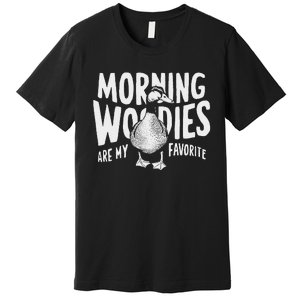 Morning Woody My Favorite Duck Hunting Funny Hunter Premium T-Shirt