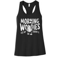 Morning Woody My Favorite Duck Hunting Funny Hunter Women's Racerback Tank