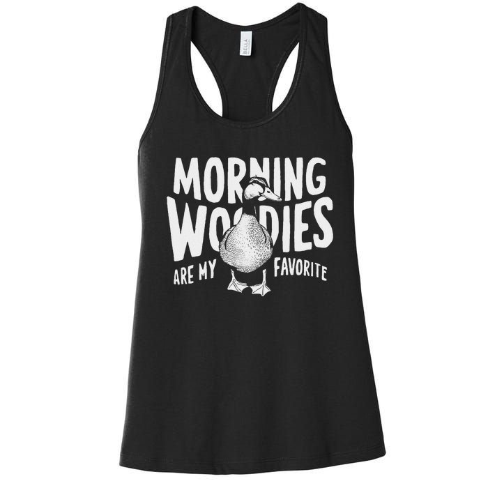 Morning Woody My Favorite Duck Hunting Funny Hunter Women's Racerback Tank