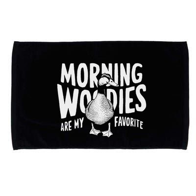 Morning Woody My Favorite Duck Hunting Funny Hunter Microfiber Hand Towel