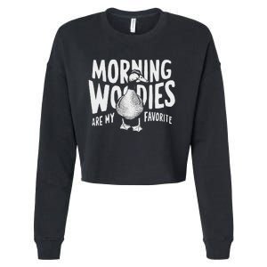 Morning Woody My Favorite Duck Hunting Funny Hunter Cropped Pullover Crew