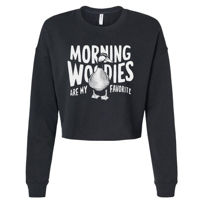 Morning Woody My Favorite Duck Hunting Funny Hunter Cropped Pullover Crew