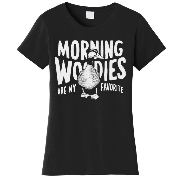 Morning Woody My Favorite Duck Hunting Funny Hunter Women's T-Shirt