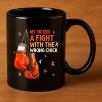 Ms Warrior Ms Picked A Fight Multiple Sclerosis Awareness 11oz C Handle Ceramic Mug