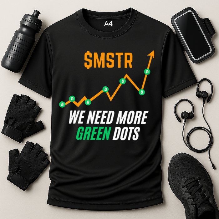 $Mstr We Need More Green Dots Microstrategy Bitcoin Cooling Performance Crew T-Shirt