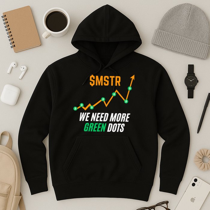 $Mstr We Need More Green Dots Microstrategy Bitcoin Hoodie