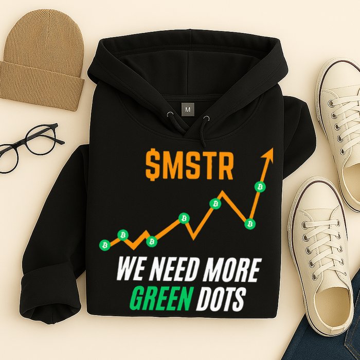 $Mstr We Need More Green Dots Microstrategy Bitcoin Hoodie
