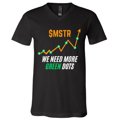 $Mstr We Need More Green Dots Microstrategy Bitcoin V-Neck T-Shirt