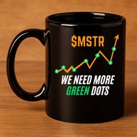 $Mstr We Need More Green Dots Microstrategy Bitcoin 11oz C Handle Ceramic Mug
