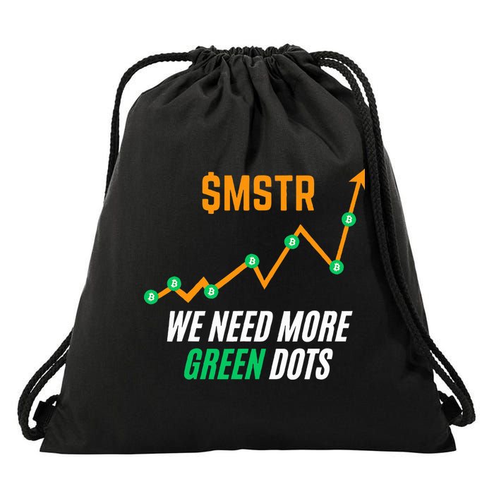 $Mstr We Need More Green Dots Microstrategy Bitcoin Drawstring Bag