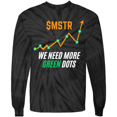 $Mstr We Need More Green Dots Microstrategy Bitcoin Tie-Dye Long Sleeve Shirt
