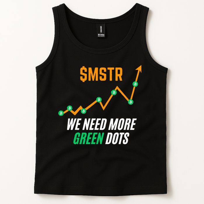 $Mstr We Need More Green Dots Microstrategy Bitcoin Tank Top