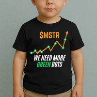 $Mstr We Need More Green Dots Microstrategy Bitcoin Toddler T-Shirt