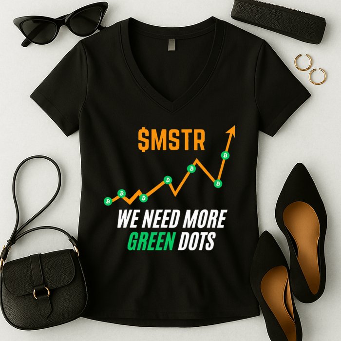 $Mstr We Need More Green Dots Microstrategy Bitcoin Women's V-Neck T-Shirt